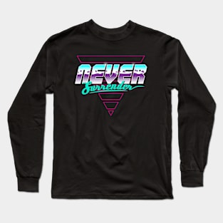 NEVER SURRENDER Long Sleeve T-Shirt